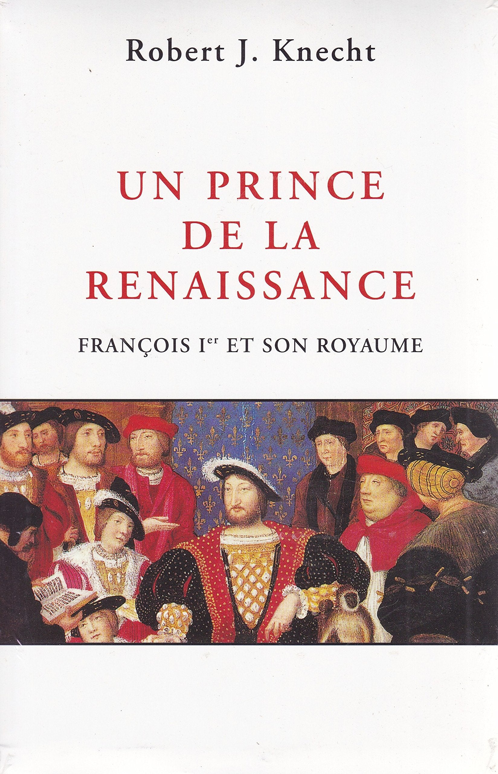 Un prince de la Renaissance : François Ier et son royaume book