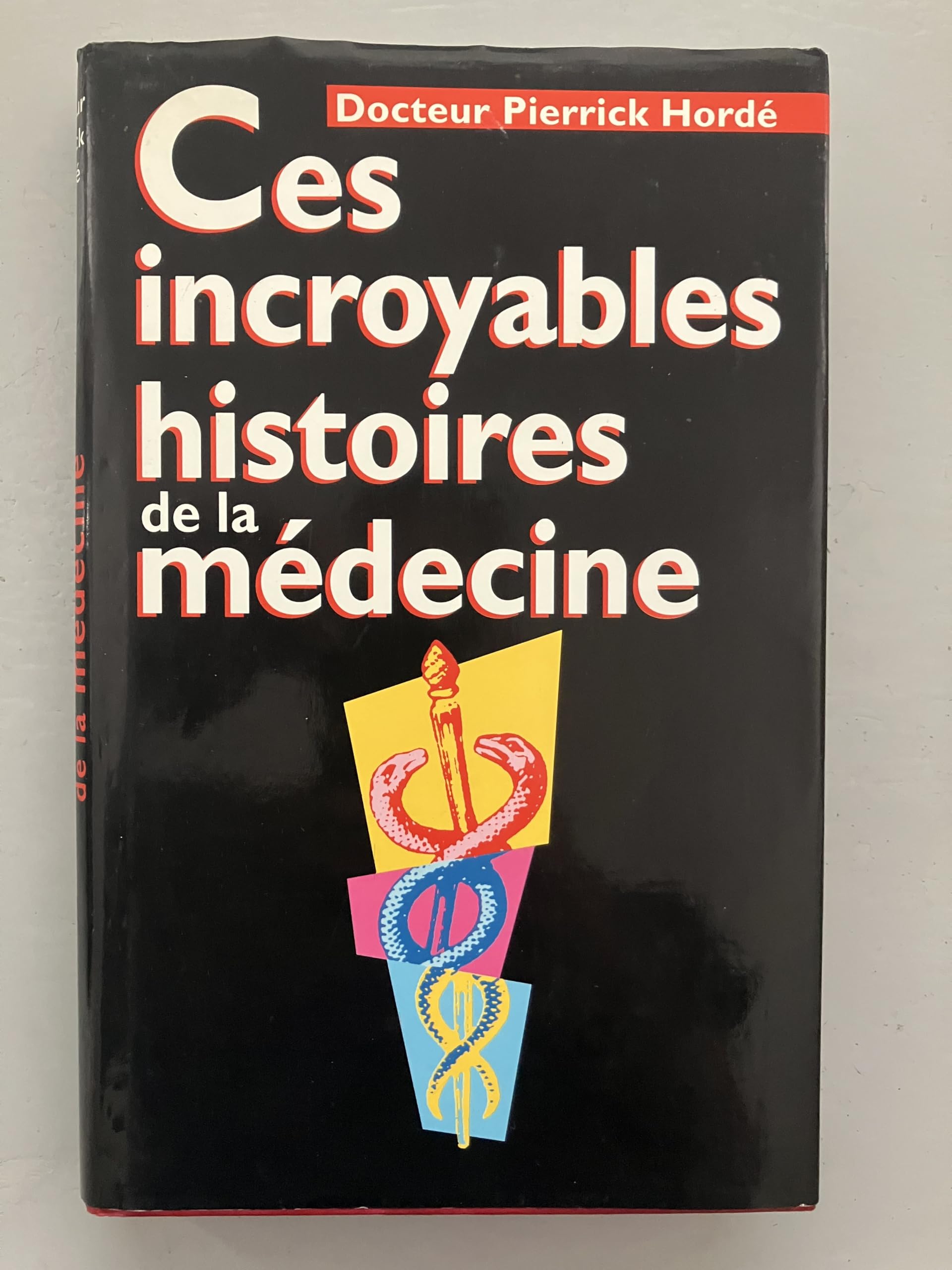 Ces incroyables histoires de la médecine book
