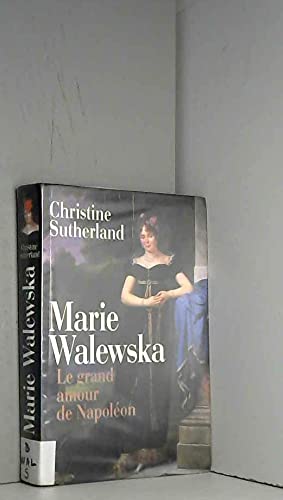 Marie Walewska, le grand amour de Napoléon book