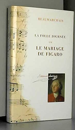 La folle journée ou Le mariage de Figaro (Les trésors de la littérature) book