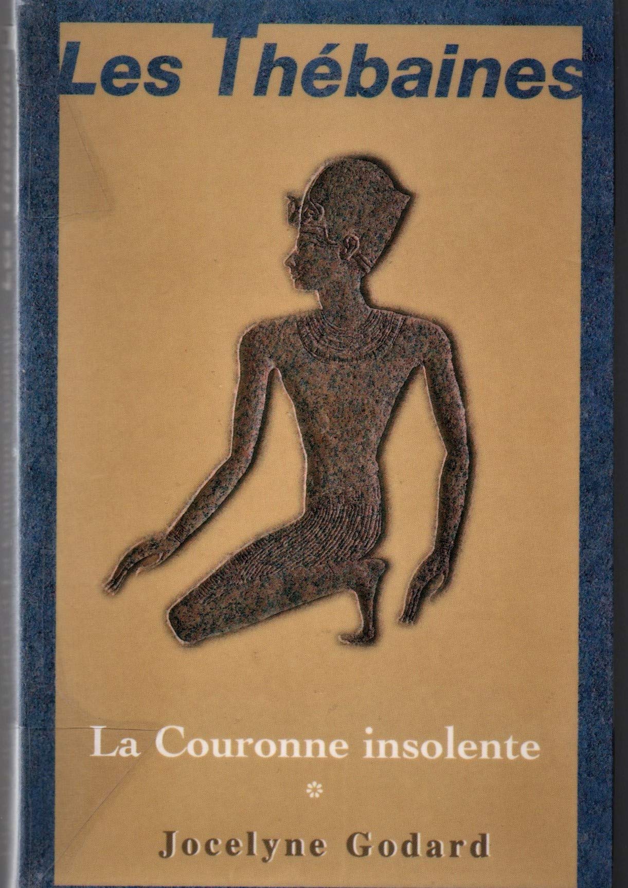 Les Thébaines, tome 1 : La couronne insolente book