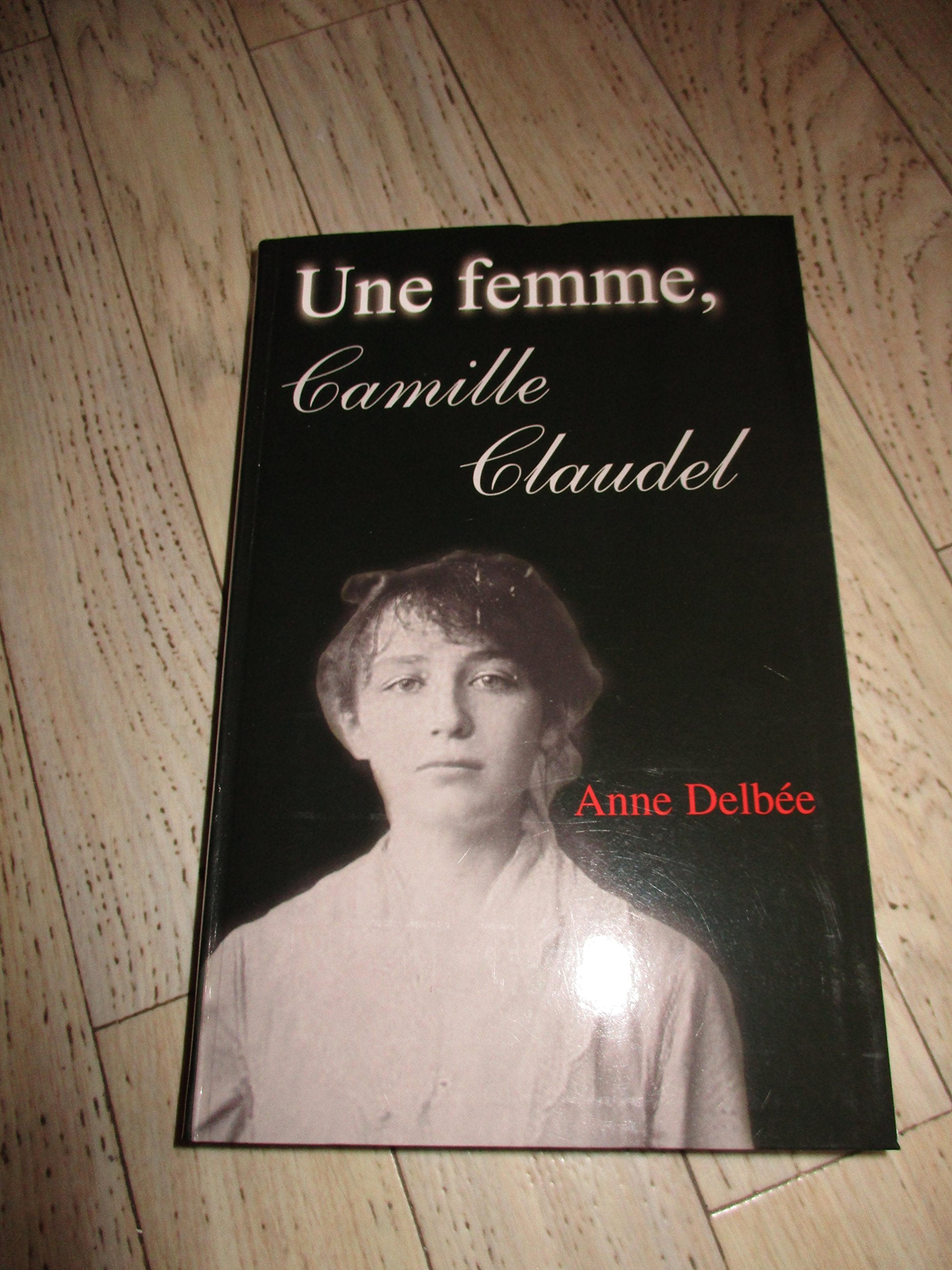 Une femme. Camille Claudel. book