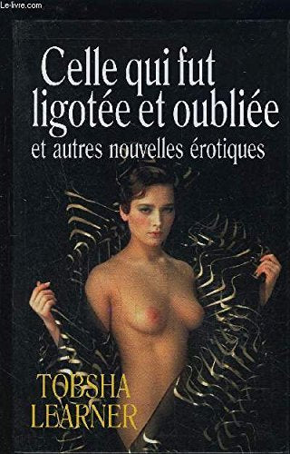 Celle qui fut ligotée et oubliée : Contes érotiques book