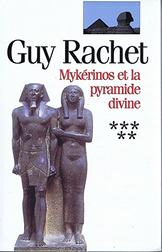 Mykérinos et la pyramide divine (Roman des pyramides.) book