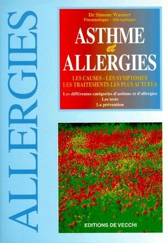 Asthme et allergies : Les causes, les symptômes, les traitements les plus actuels book