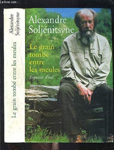 Le grain tombé entre les meules : Esquisses d'exil book
