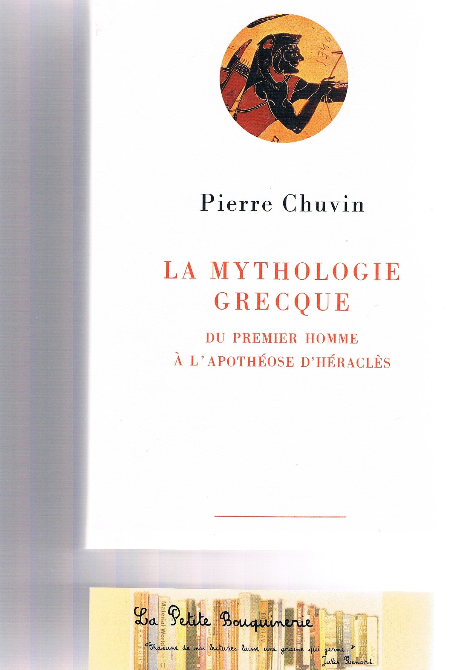 La mythologie grecque : Du premier homme à l'apothéose d'Héraclès Books