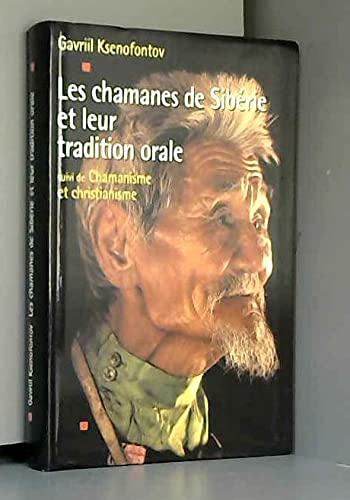 Les chamanes de Sibérie et leur tradition orale Suivi de Chamanisme et christianisme Books