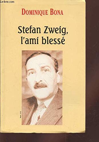 STEFAN ZWEIG, L'AMI BLESSE Books