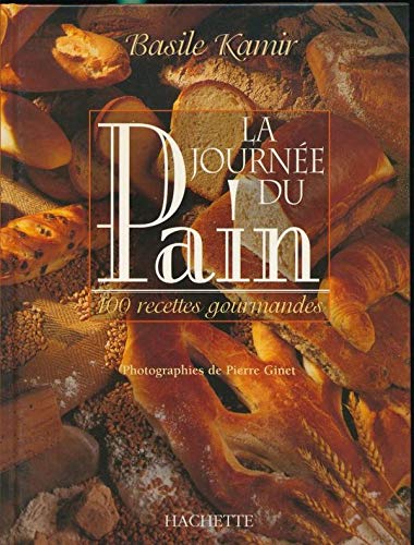 La journée du pain : 100 recettes gourmandes du Moulin de la Vierge Books