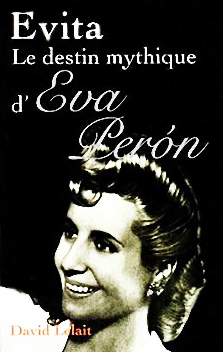 Evita, le destin mythique d'Eva Peron. book