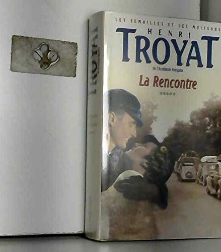 La rencontre (Les semailles et les moissons.) Books