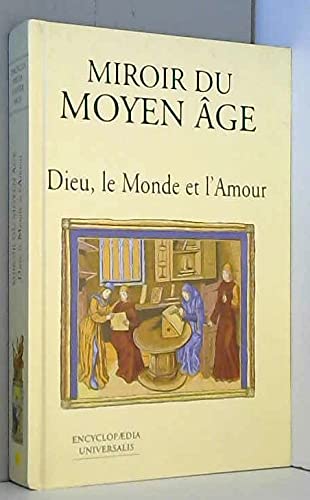 Miroir du Moyen Age - Dieu, le Monde et l'Amour book