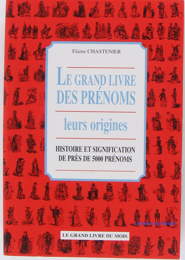 Le grand livre des prenoms, leurs origines Books