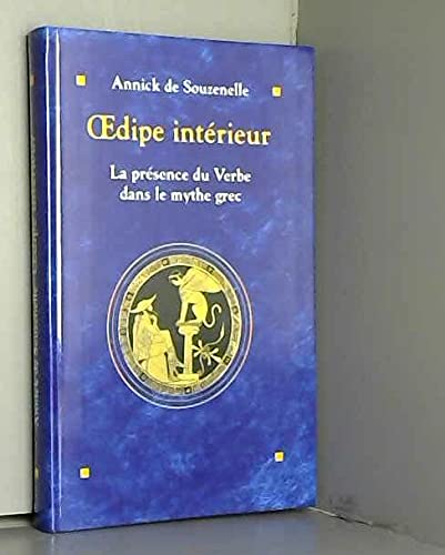 OEDIPE INTERIEUR.LA PRESENCE DU VERBE DANS LE MYTHE GREC. book