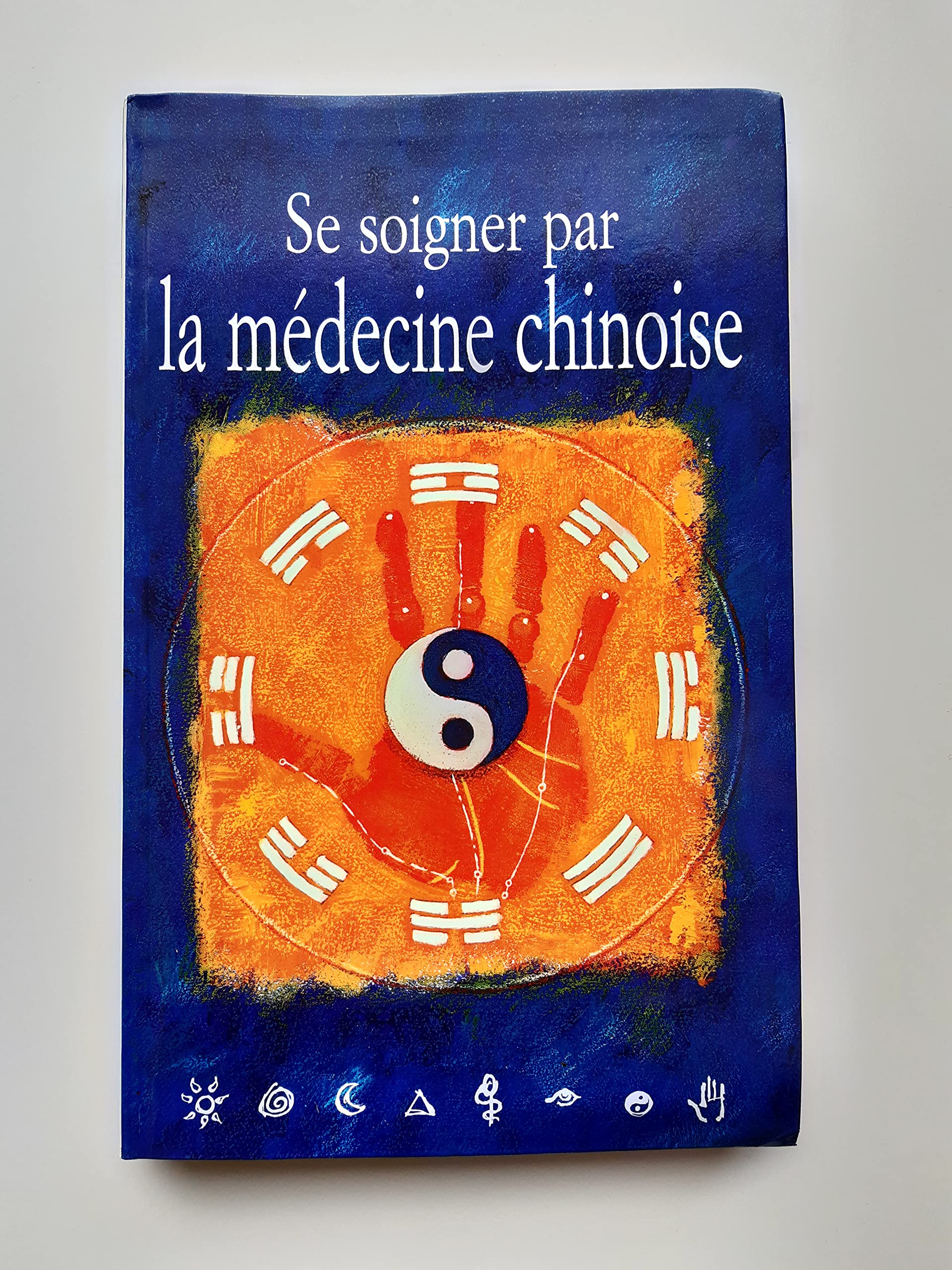 Se soigner par la médecine chinoise book