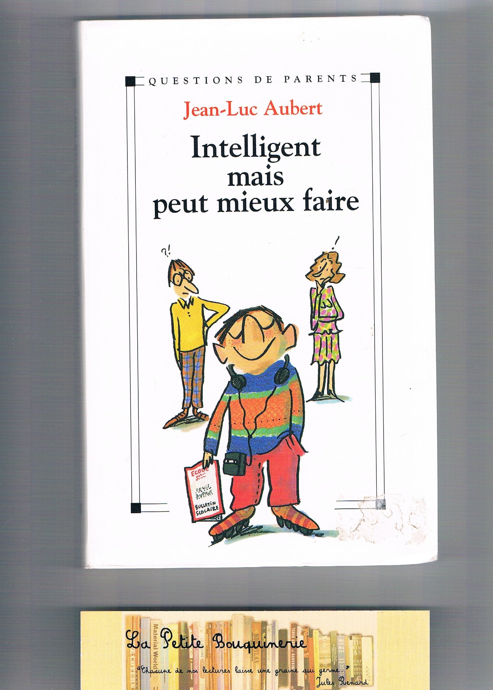 Intelligent mais peut mieux faire book
