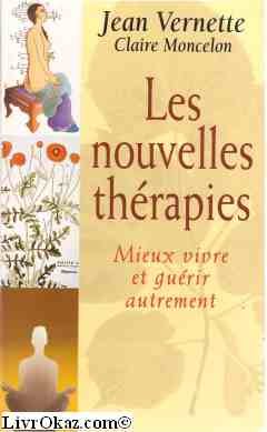 Les Nouvelles Thérapies - Mieux Vivre et Guérir Autrement Books