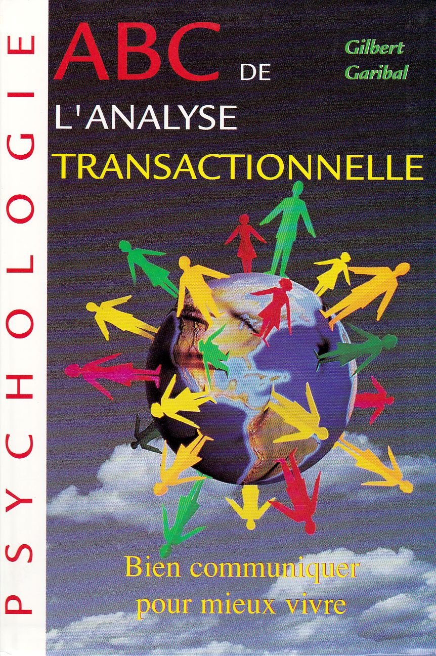 ABC de l'analyse transactionnelle : Mieux communiquer pour mieux-vivre book