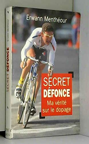 Secret défonce : Ma vérité sur le dopage book