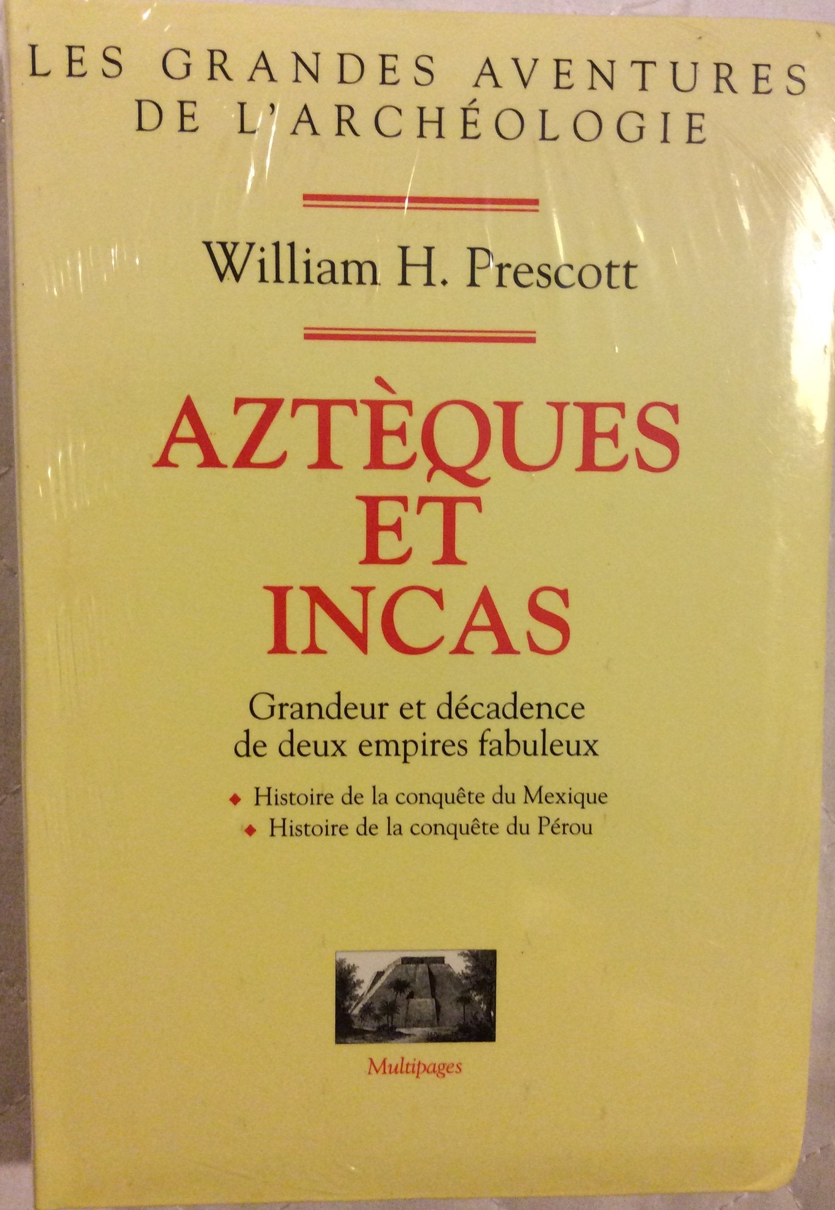 Aztèques et Incas : Grandeur et décadence de deux empires fabuleux book