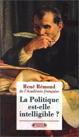 La politique est-elle intelligible ? book