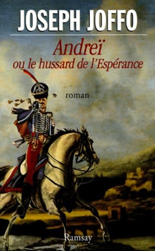 Andreï ou le Hussard de l'espérance book