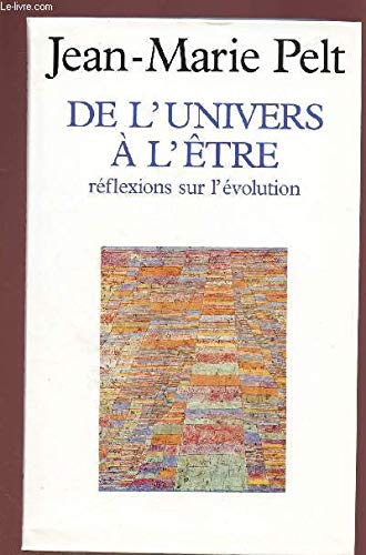De l'univers a l'etre. reflexions sur l'evolution. book