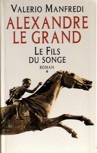 Le fils du songe (Alexandre le Grand.) book