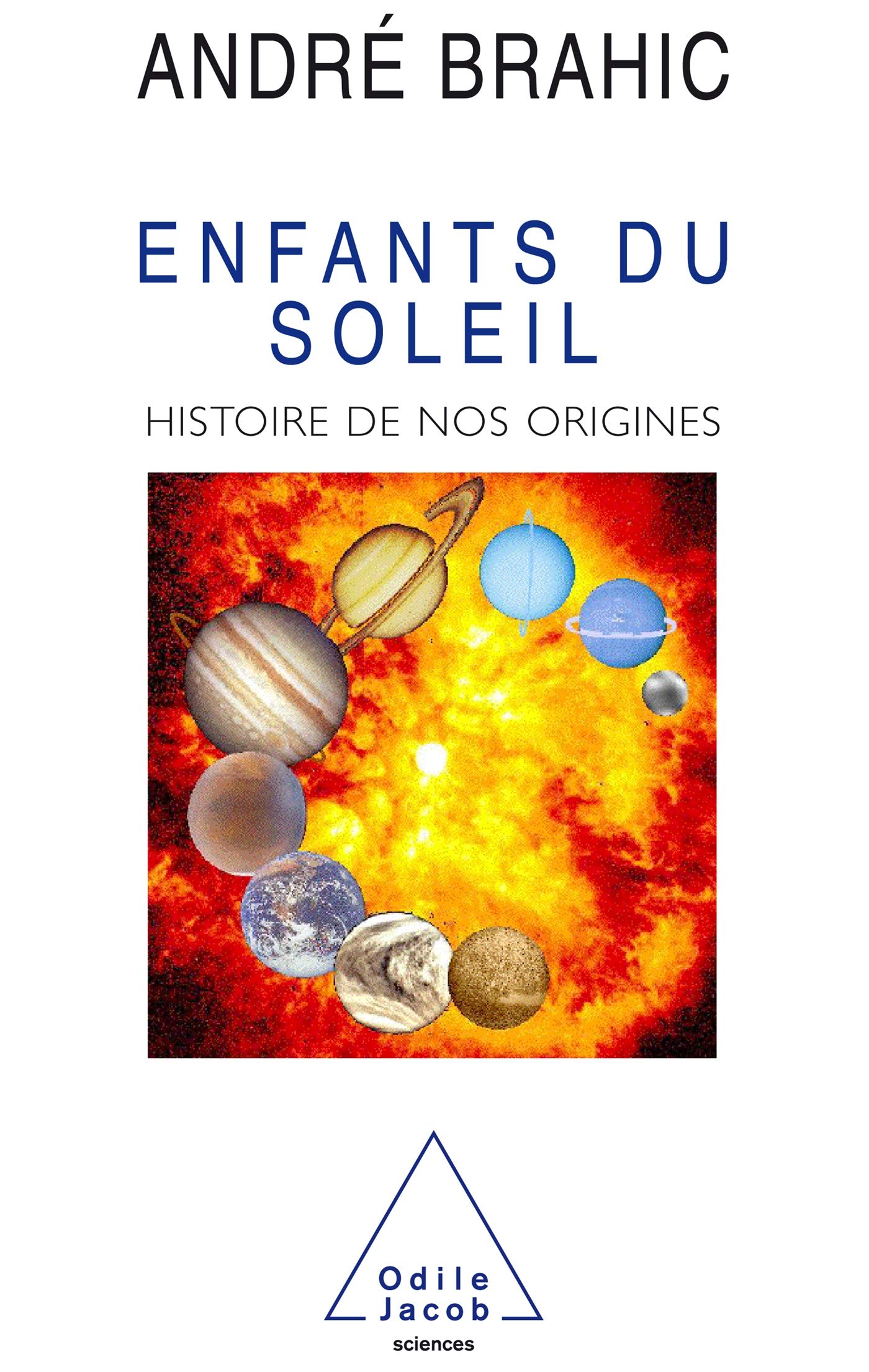 Enfants du Soleil: Histoire de nos origines Natural Sciences