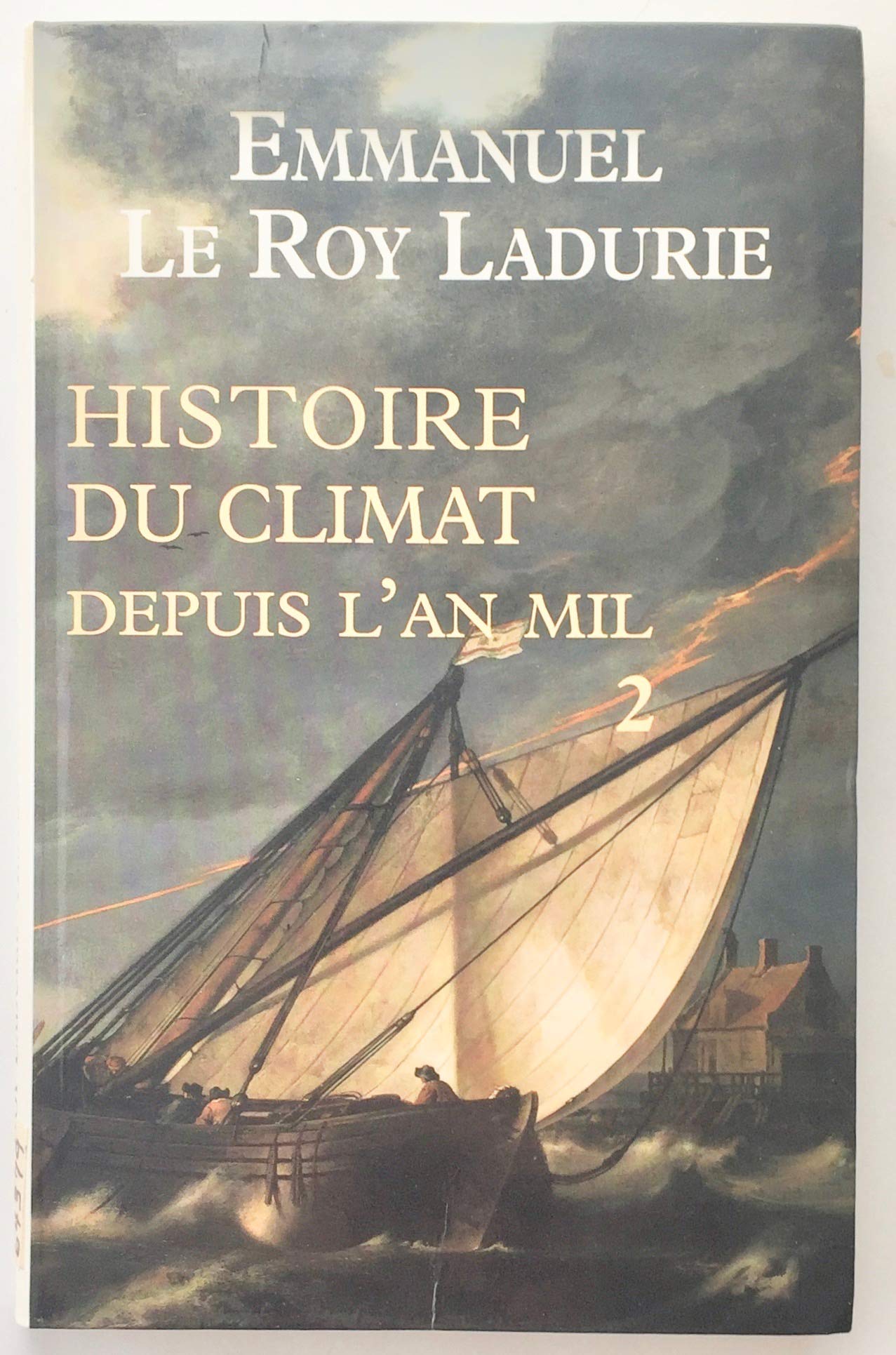 Histoire du climat depuis l'an mil (Champs) Professional & Reference Books