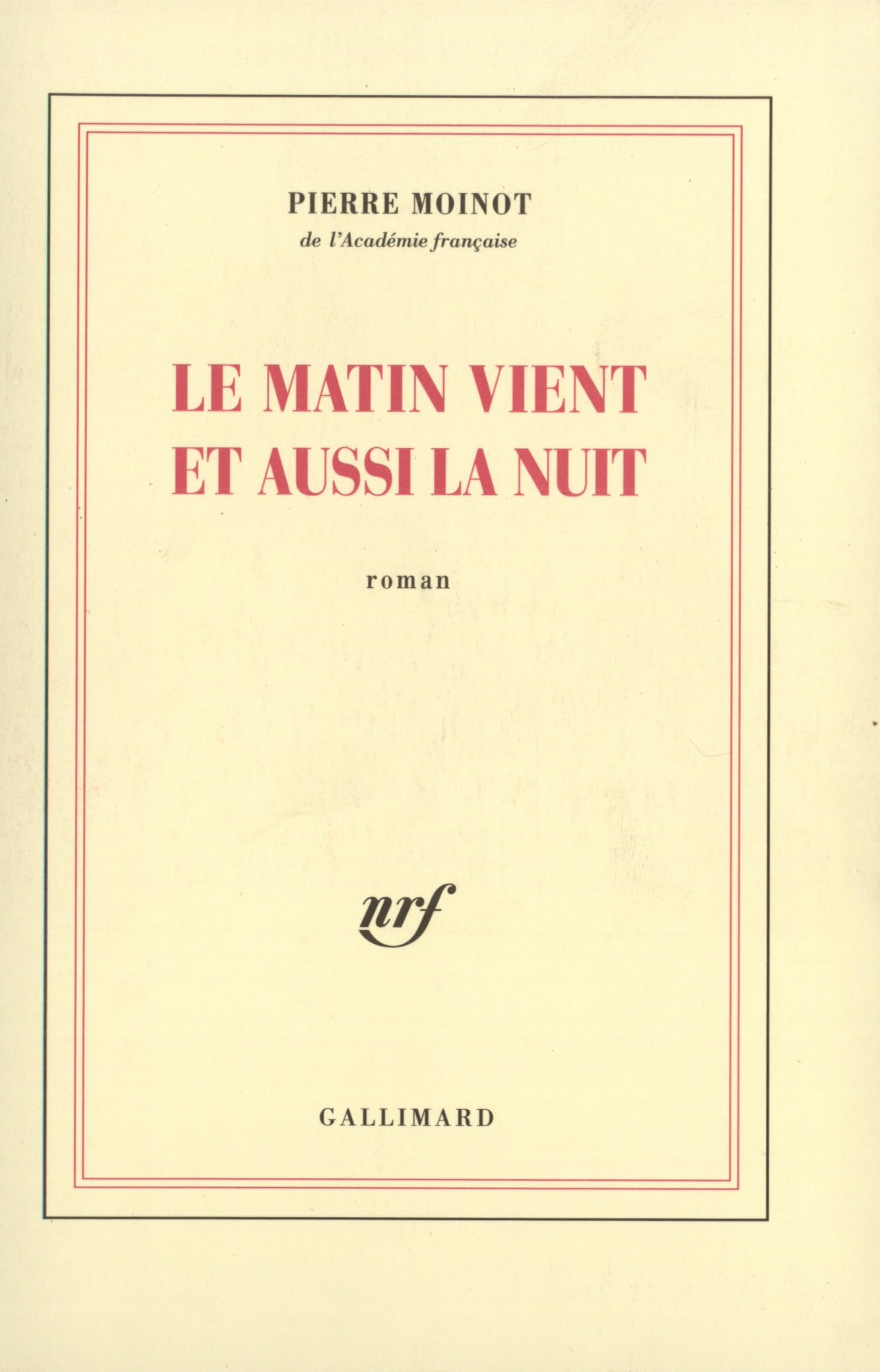 Le Matin Vient Et Aussi La Nuit: Roman Contemporary literature