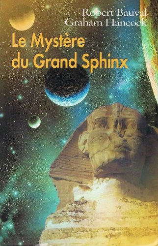 Le mystère du grand sphinx : à la recherche du patrimoine caché de l'humanité book