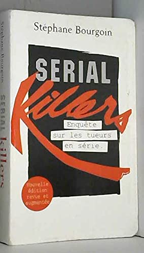 Serial killers : Enquête sur les tueurs en série Books