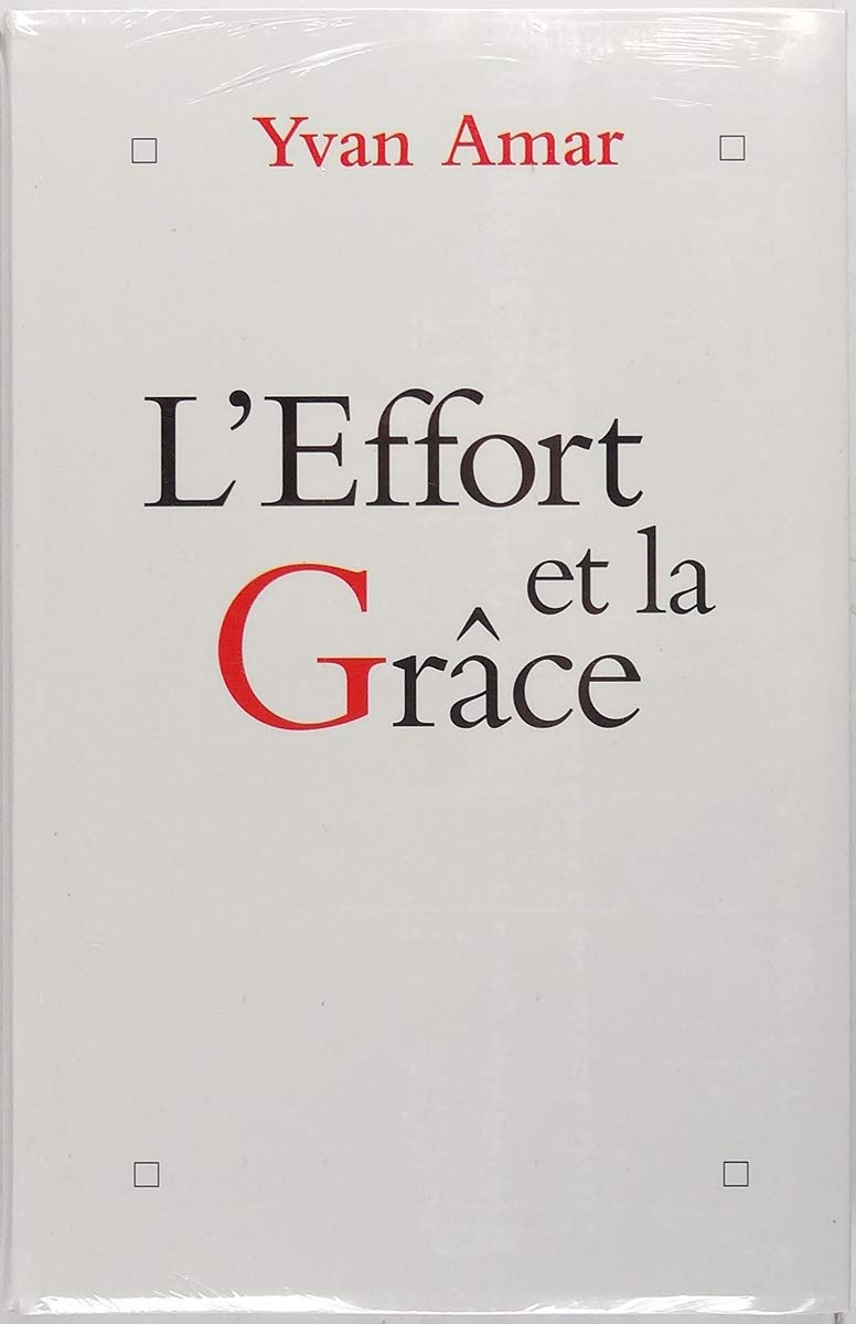 L'effort et la grâce : Entretiens Books