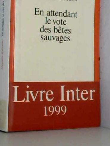 En attendant le vote des bêtes sauvages Books