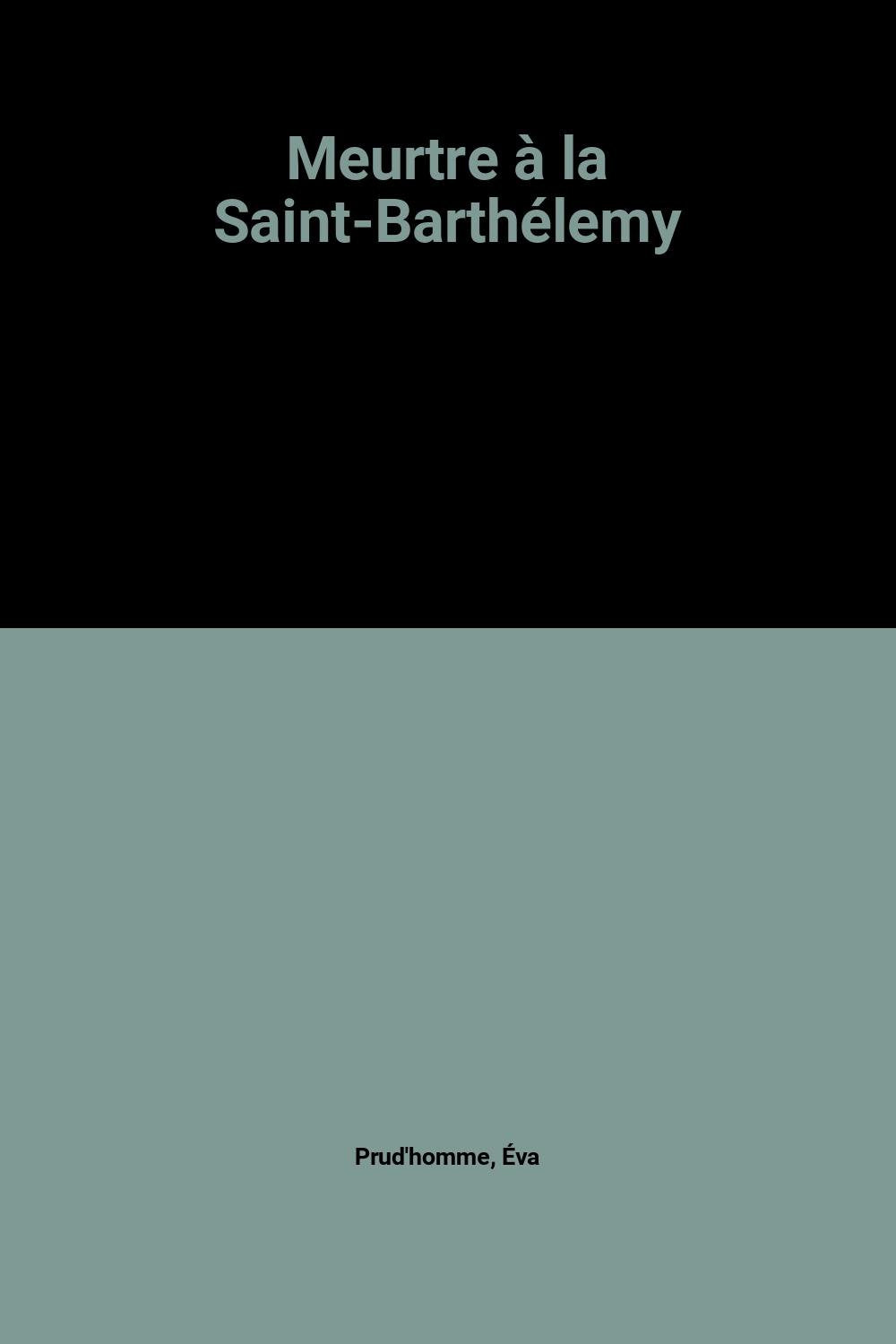 Meurtre à la Saint-Barthélemy Books