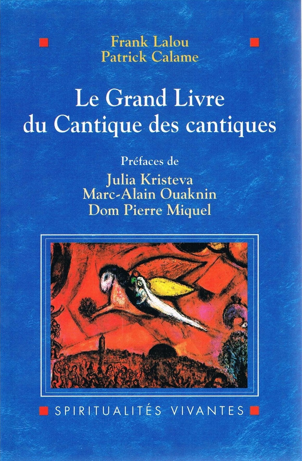 Le grand livre du Cantique des Cantiques : Le texte hébreu, les traductions historiques et les commentaires selon les traditions juive et chrétienne book