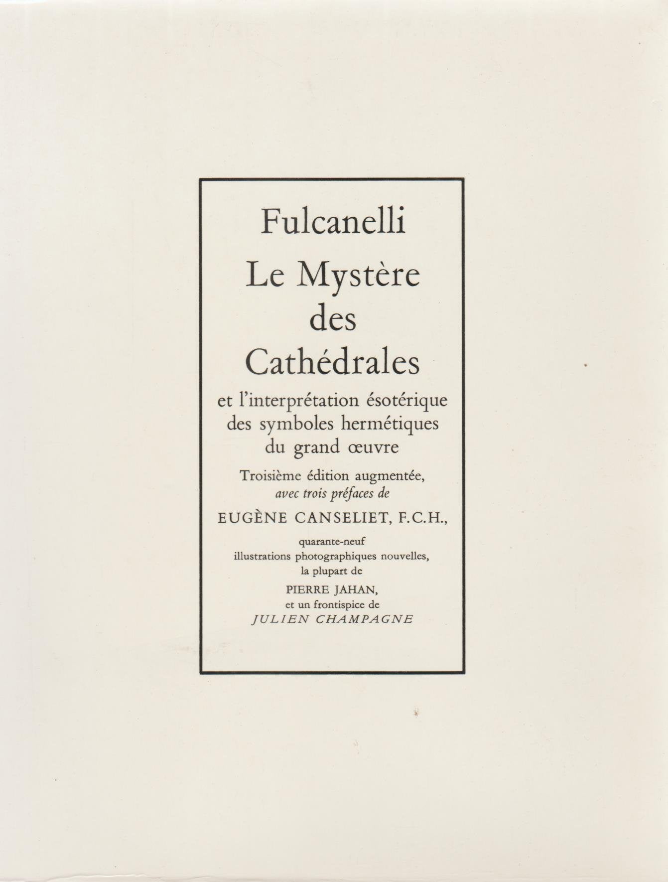 Le mystère des cathédrales et l'interprétation ésotérique des symboles hermétiques du grand oeuvre Books