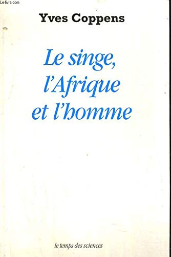 le singe ,l'afrique et l'homme Books
