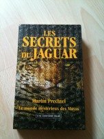 Les Secrets du Jaguar : Le Monde Mystérieux des Mayas, Une Histoire Vraie Books