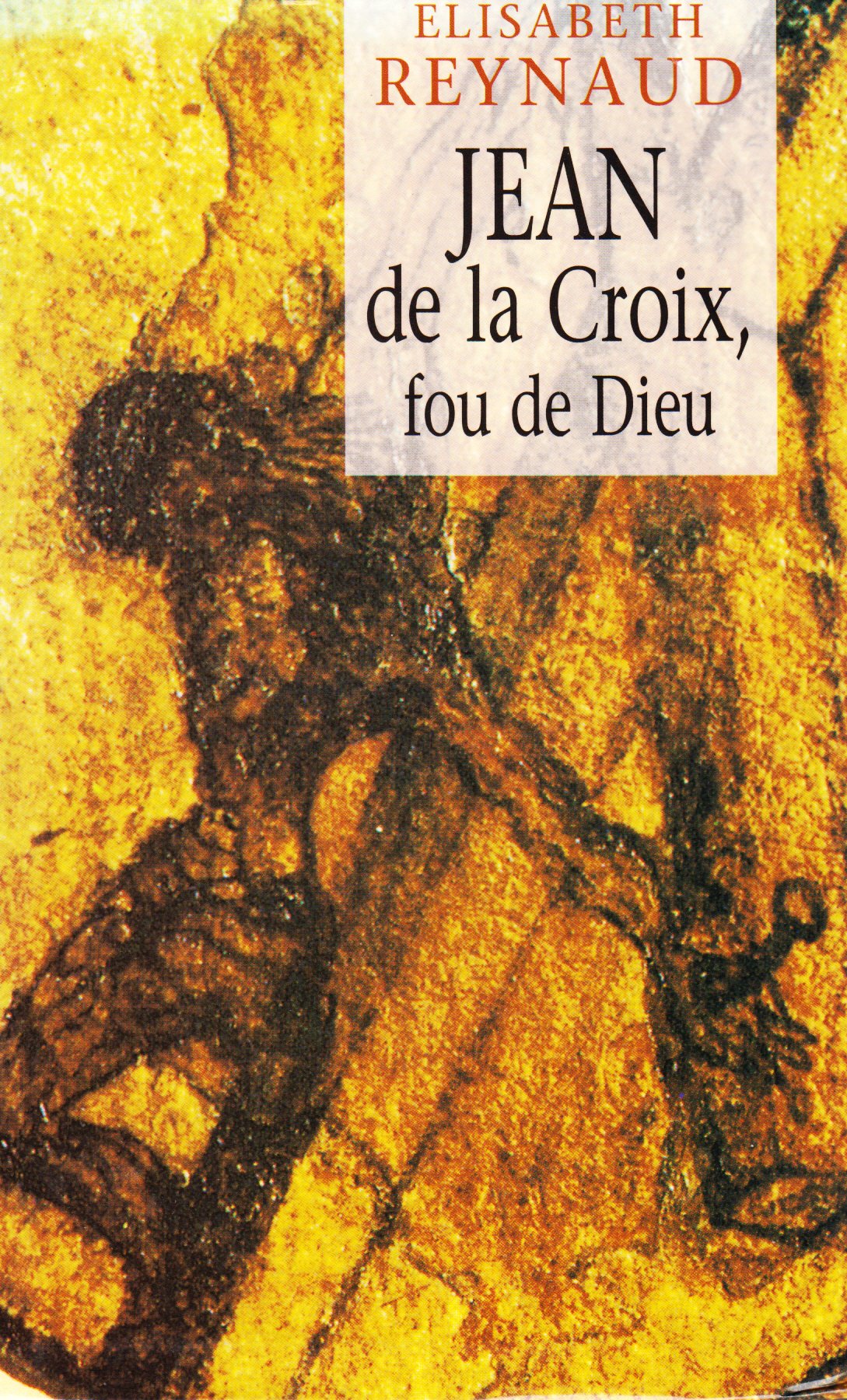 Jean de la Croix, fou de Dieu book
