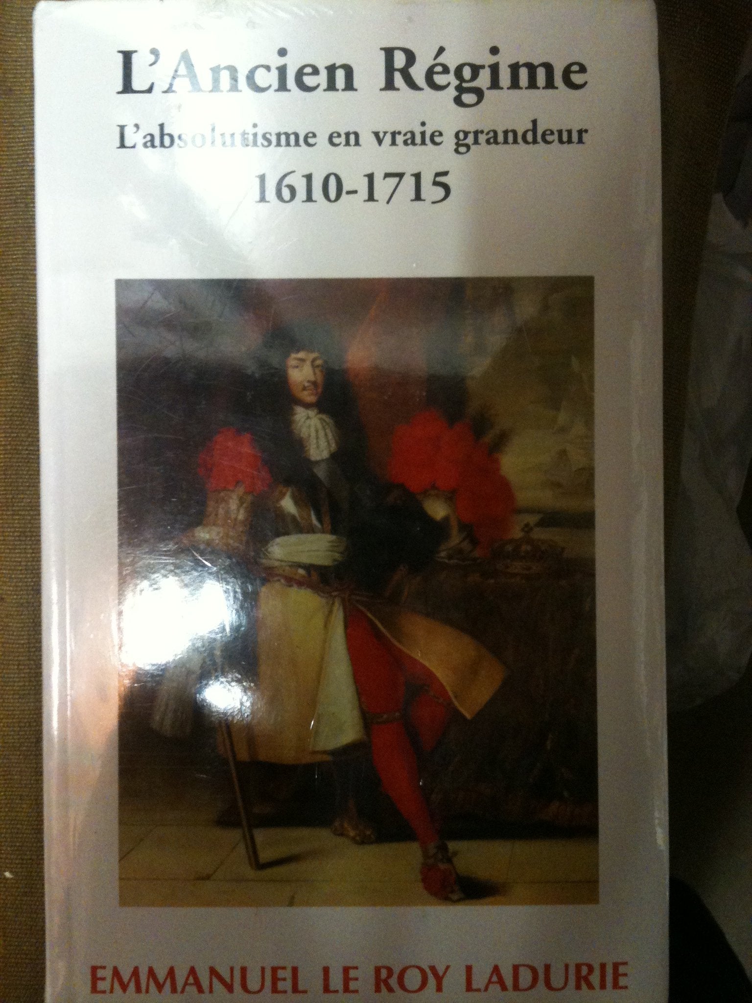 L`ANCIEN REGIME "l`absolutisme en vraie grandeur" 1610-1715 Books