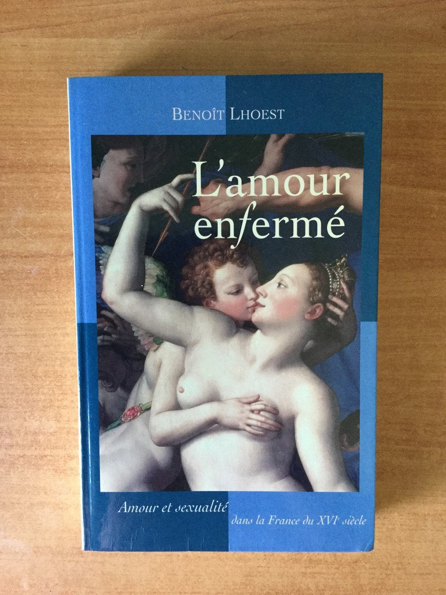 L'amour enfermé : Sentiment et sexualité à la Renaissance book