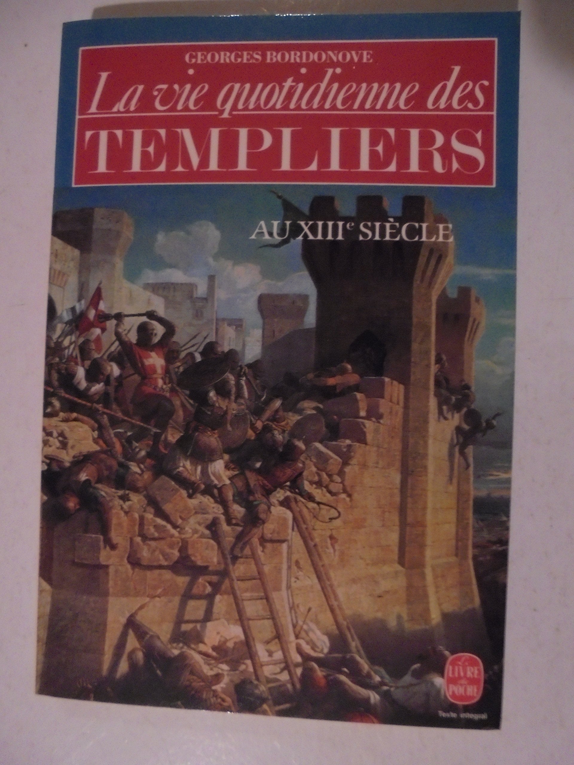 La vie quotidienne des Templiers au XIIIe siècle Books