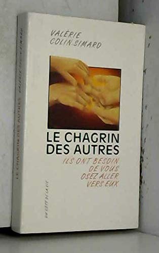 Le chagrin des autres : Ils ont besoin de vous, osez aller vers eux book