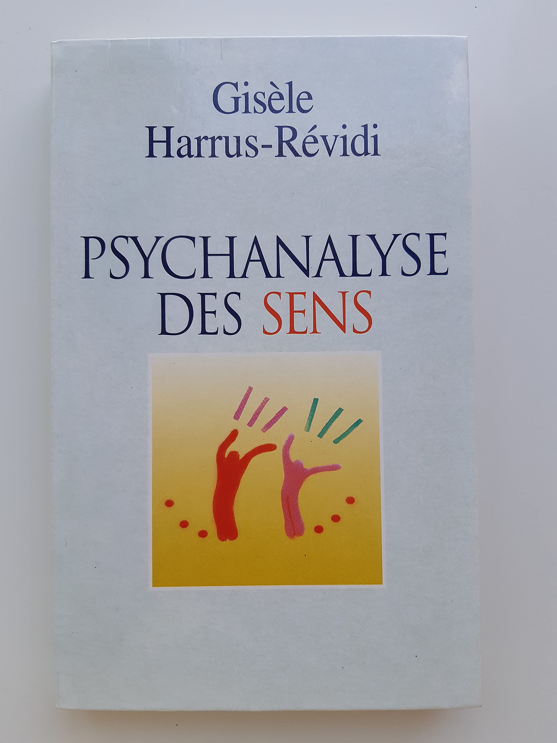 Psychanalyse des sens Books