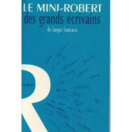 Le mini-robert des grands ecrivains de langue française. Books