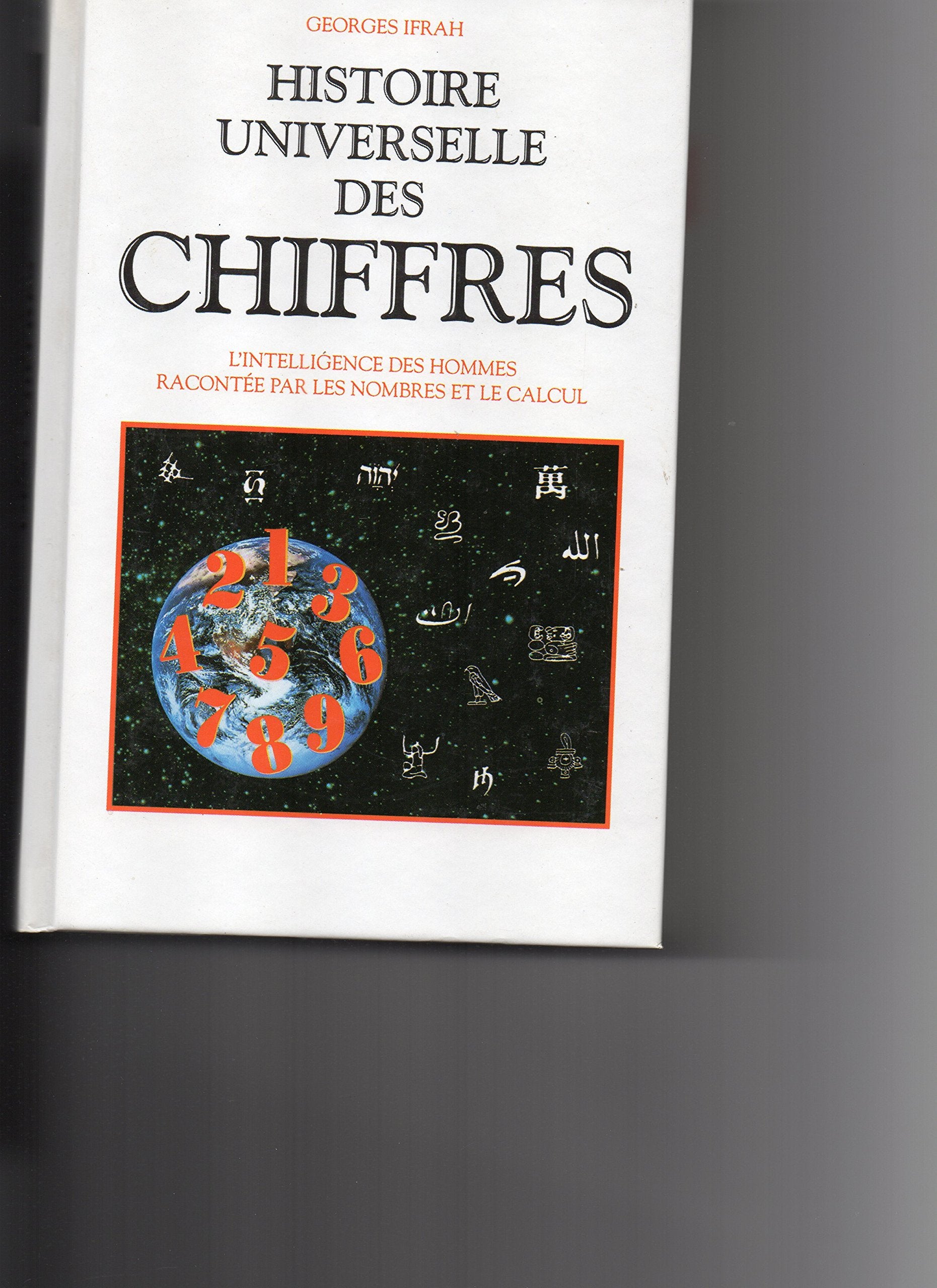 Histoire universelle des chiffres. L’intelligence des hommes racontée par les nombres et le calcul. En 2 volumes ‘Bouquins’. brochure originale. Dans le coffret originale. Books