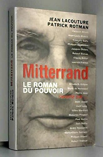 Mitterrand, le roman du pouvoir, raconté par… book